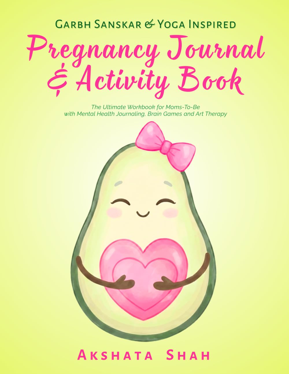 Pregnancy Journal & Activity Book By Akshata Yoga (Garbh Sanskar & Yoga Inspired) cover